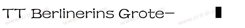 TT Berlinerins Grote字体转换